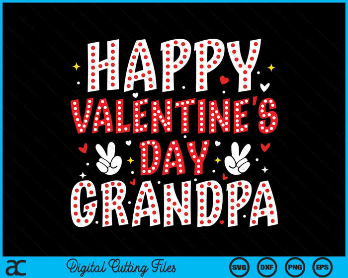 Happy Valentines Day Grandpa Heart Love Valentine SVG PNG Digital Printable Files Happy Valentines Day Grandpa Heart Love Valentine SVG PNG Digital Printable Files