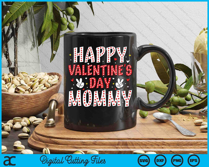 Happy Valentines Day Mommy Heart Love Valentine SVG PNG Digital Printable Files Happy Valentines Day Mommy Heart Love Valentine SVG PNG Digital Printable Files