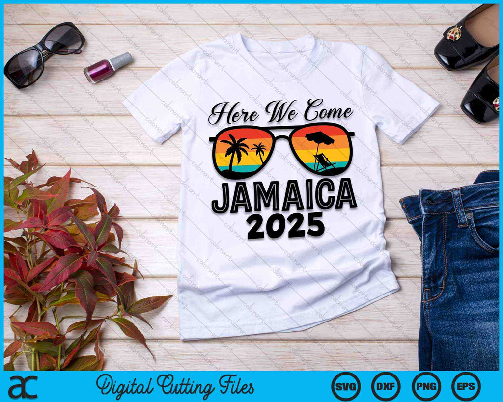 Here We Come Jamaica 2025 Matching Family SVG Digital Cutting Files