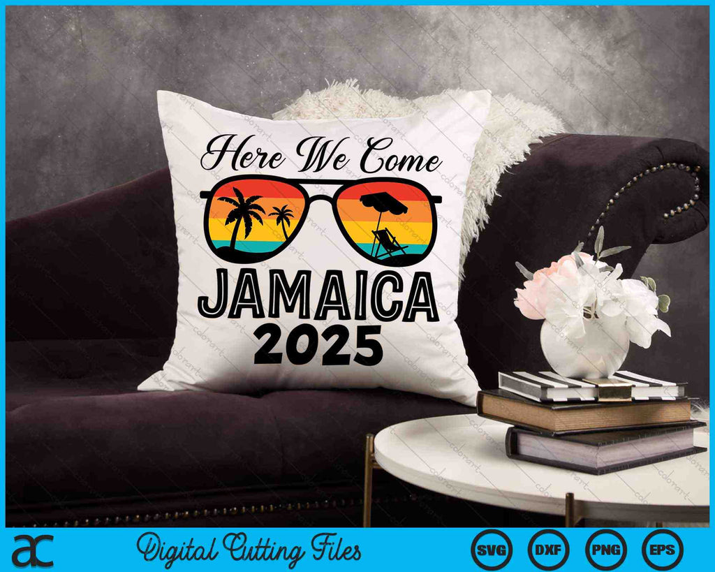 Here We Come Jamaica 2025 Matching Family SVG Digital Cutting Files