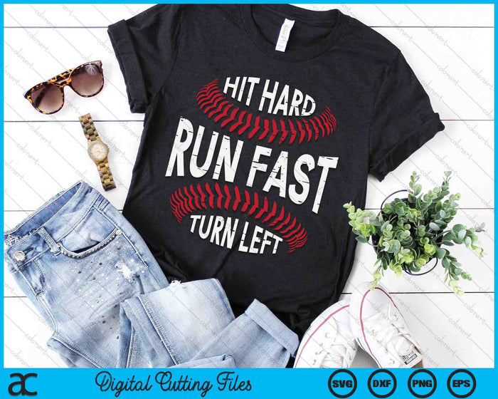Hit Hard Run Fast Turn Left Funny Baseball Player SVG PNG Digital Cutting Files Hit Hard Run Fast Turn Left Funny Baseball Player SVG PNG Digital Cutting Files