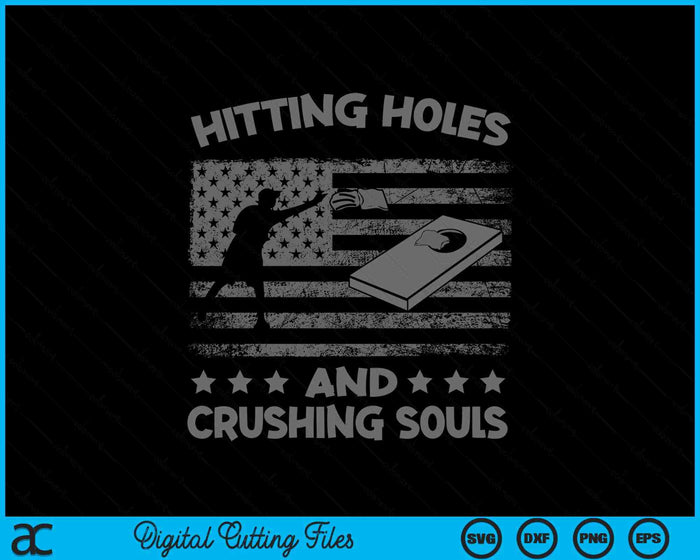 Hitting Cornholes And Crushing Souls Funny Cornhole Team SVG PNG Digital Printable Files Hitting Cornholes And Crushing Souls Funny Cornhole Team SVG PNG Digital Printable Files