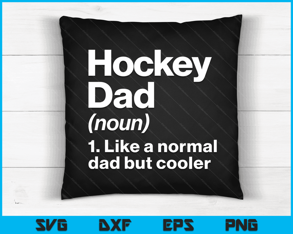 Hockey Dad Definition Funny & Sassy Sports Svg Digital Printable Files 