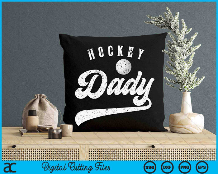 Hockey Dady SVG PNG Digital Cutting File Hockey Dady SVG PNG Digital Cutting File