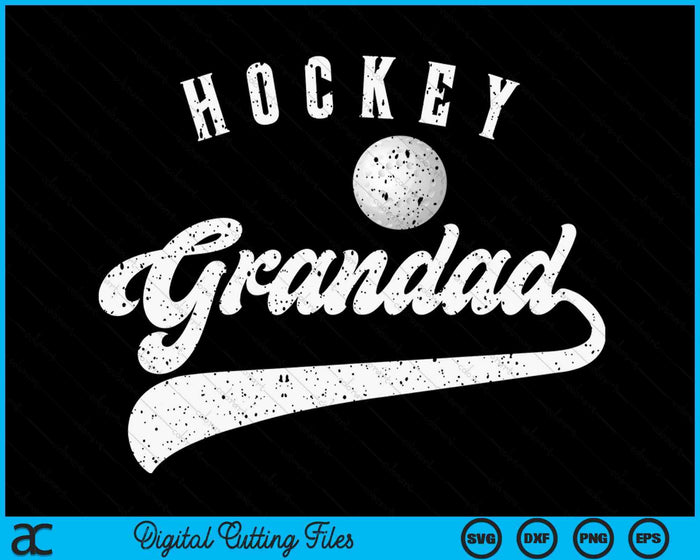 Hockey Grandad SVG PNG Digital Cutting File Hockey Grandad SVG PNG Digital Cutting File
