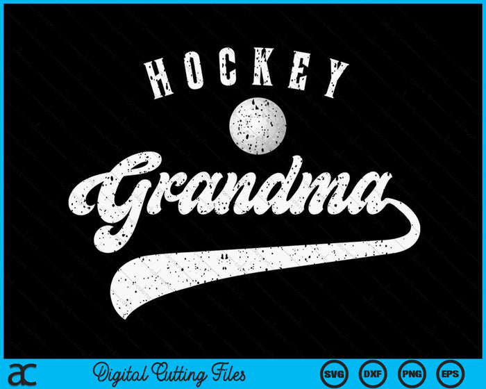 Hockey Grandma SVG PNG Digital Cutting File Hockey Grandma SVG PNG Digital Cutting File