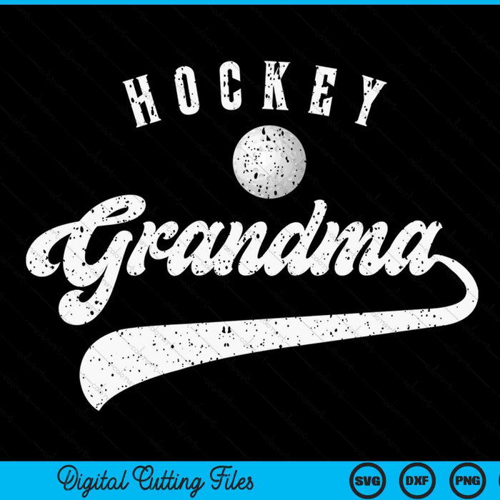 Hockey Grandma SVG PNG Digital Cutting File Hockey Grandma SVG PNG Digital Cutting File