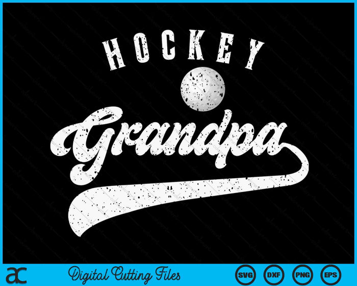 Hockey Grandpa SVG PNG Digital Cutting File Hockey Grandpa SVG PNG Digital Cutting File