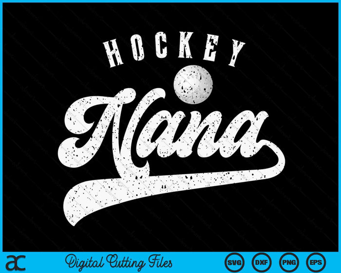 Hockey Nana SVG PNG Digital Cutting File Hockey Nana SVG PNG Digital Cutting File