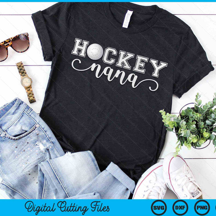 Hockey Nana Hockey Sport Lover Birthday SVG PNG Digital Cutting Files