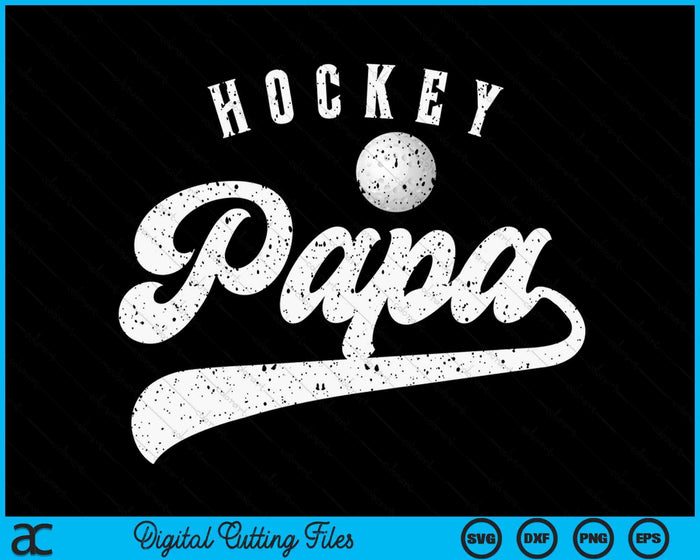 Hockey Papa SVG PNG Digital Cutting File Hockey Papa SVG PNG Digital Cutting File