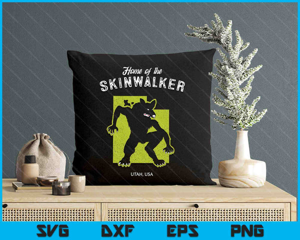 Home Of The Skinwalker - Utah, Usa Cryptid SVG PNG Digital Printable Files