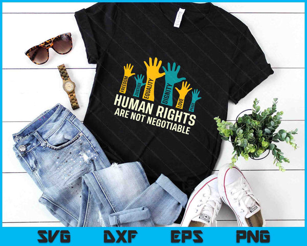 Human Rights are Non-Negotiable Human Rights Day SVG PNG Digital Printable Files