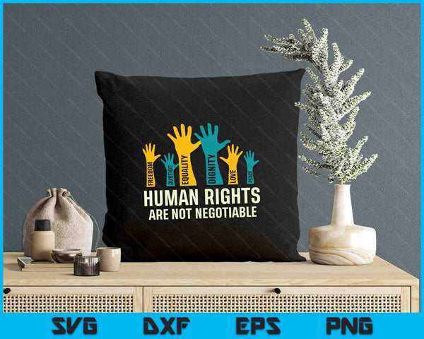 Human Rights are Non-Negotiable Human Rights Day SVG PNG Digital Printable Files