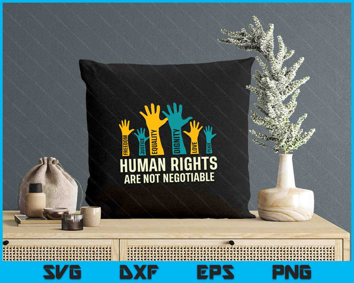 Human Rights are Non-Negotiable Human Rights Day SVG PNG Digital Printable Files Human Rights are Non-Negotiable Human Rights Day SVG PNG Digital Printable Files