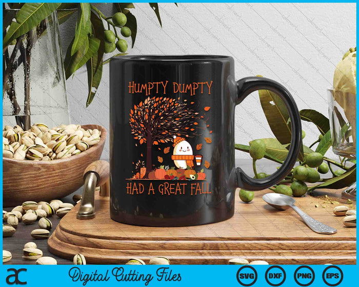Humpty Dumpty Had A Great Fall Thanksgiving Autumn Halloween SVG PNG Digital Cutting File Humpty Dumpty Had A Great Fall Thanksgiving Autumn Halloween SVG PNG Digital Cutting File
