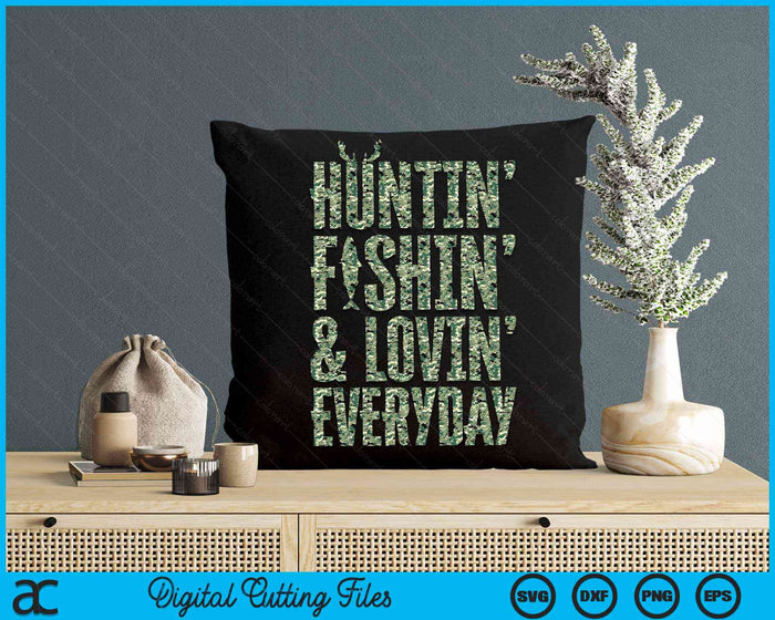 Hunting Fishing Loving Every Day Fathers Day Camo SVG PNG Digital Cutting File Hunting Fishing Loving Every Day Fathers Day Camo SVG PNG Digital Cutting File