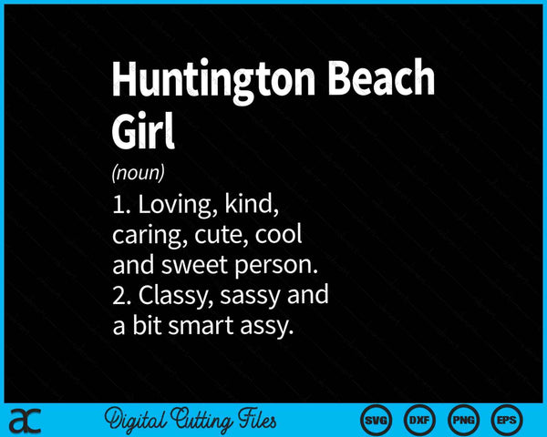 Huntington Beach Girl CA California Home Roots SVG PNG Digital Cutting File