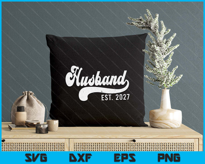 Husband Est. 2027 Married Couple Vintage Matching Wedding SVG PNG Digital Cutting File Husband Est. 2027 Married Couple Vintage Matching Wedding SVG PNG Digital Cutting File