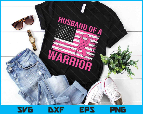 Husband Of A Warrior Breast Cancer Awareness Support Squad SVG PNG Digital Printable Files