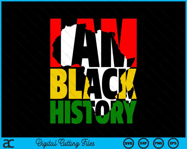 I Am Black History Month African American Pride Celebration SVG PNG Digital Cutting Files