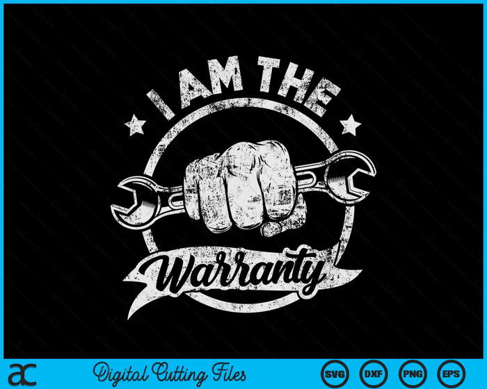 I Am The Warranty Fixing Myself Diesel Truck Car Machine SVG PNG Digital Cutting Files