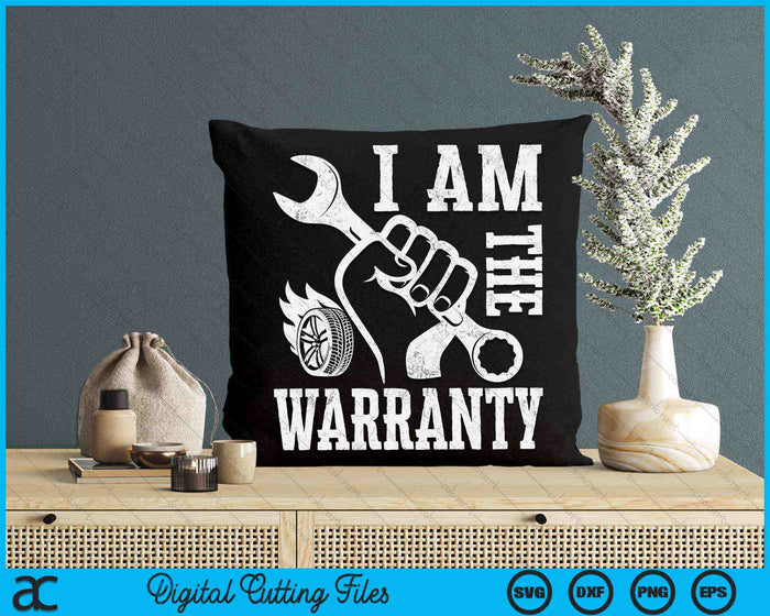 I Am The Warranty Race Car Parts Repair Guy Funny Mechanic SVG PNG Digital Cutting Files