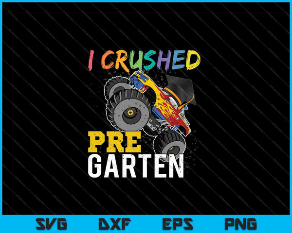 Ik verpletterde kleuterschool Monster Truck afstuderen SVG PNG snijden afdrukbare bestanden