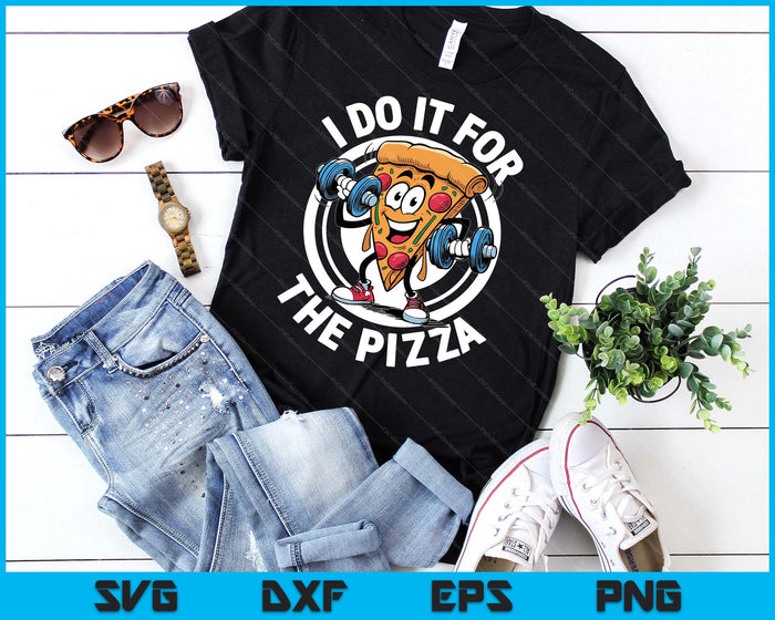 I Do It For The Pizza Workout Funny Gym Quotes Gym Fitness SVG PNG Digital Printable Files I Do It For The Pizza Workout Funny Gym Quotes Gym Fitness SVG PNG Digital Printable Files