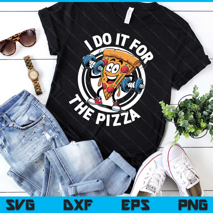 I Do It For The Pizza Workout Funny Gym Quotes Gym Fitness SVG PNG Digital Printable Files I Do It For The Pizza Workout Funny Gym Quotes Gym Fitness SVG PNG Digital Printable Files