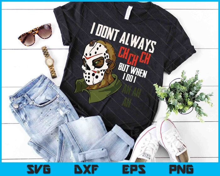 No siempre Ch Ch Ch Lazy Halloween Traje Película de terror SVG PNG Archivo de corte digital No siempre Ch Ch Ch Lazy Halloween Traje Película de terror SVG PNG Archivo de corte digital