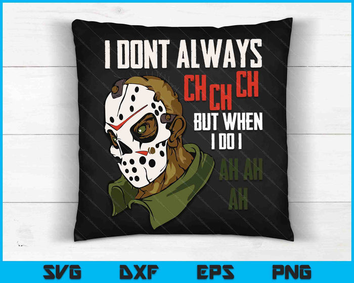 No siempre Ch Ch Ch Lazy Halloween Traje Película de terror SVG PNG Archivo de corte digital No siempre Ch Ch Ch Lazy Halloween Traje Película de terror SVG PNG Archivo de corte digital