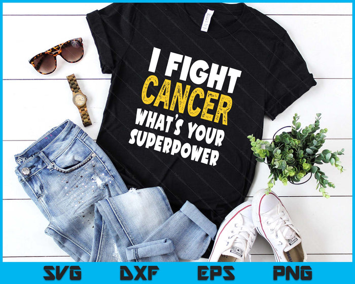 I Fight Cancer What's Your Superpower Funny Cancer Fighting SVG PNG Digital Printable Files I Fight Cancer What's Your Superpower Funny Cancer Fighting SVG PNG Digital Printable Files