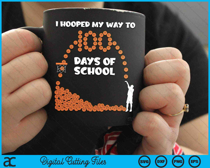 I Hooped My Way To 100 Days Of School Basketball Player SVG PNG Cutting Printable Files I Hooped My Way To 100 Days Of School Basketball Player SVG PNG Cutting Printable Files