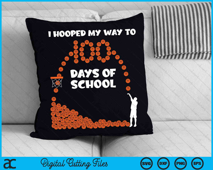 I Hooped My Way To 100 Days Of School Basketball Player SVG PNG Cutting Printable Files I Hooped My Way To 100 Days Of School Basketball Player SVG PNG Cutting Printable Files