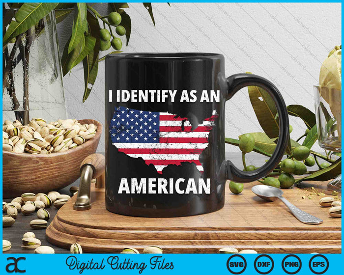 I Identify As An American No Politics 4th of July USA Flag SVG PNG Digital Cutting Files I Identify As An American No Politics 4th of July USA Flag SVG PNG Digital Cutting Files
