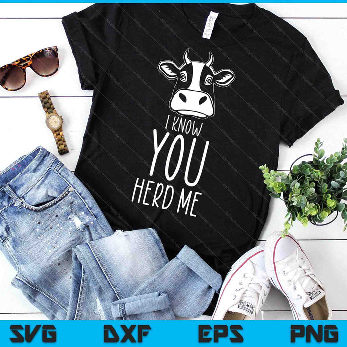 I Know You Herd Me Cow Pun Funny Animal Joke Teacher SVG PNG Digital Printable Files I Know You Herd Me Cow Pun Funny Animal Joke Teacher SVG PNG Digital Printable Files
