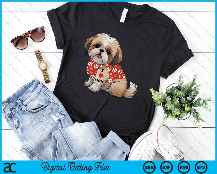 I Love Mom Tattoo Shih Tzu Mom Funny Mother's Day Gift SVG PNG Digital Printable Files I Love Mom Tattoo Shih Tzu Mom Funny Mother's Day Gift SVG PNG Digital Printable Files