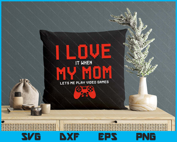 I Love Mom Video Games Funny Valentines Day Gamer Teen Boys SVG PNG Digital Printable Files