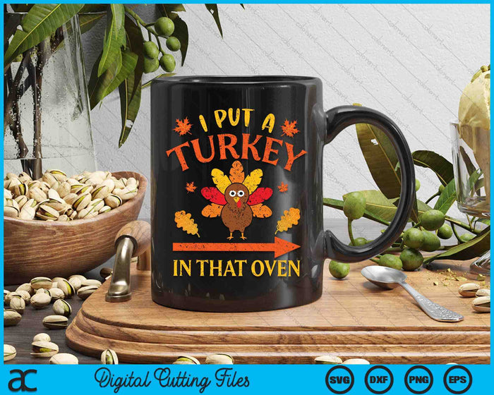 I Put Turkey In That Oven Funny Couples Thanksgiving Vintage SVG PNG Digital Printable Files I Put Turkey In That Oven Funny Couples Thanksgiving Vintage SVG PNG Digital Printable Files