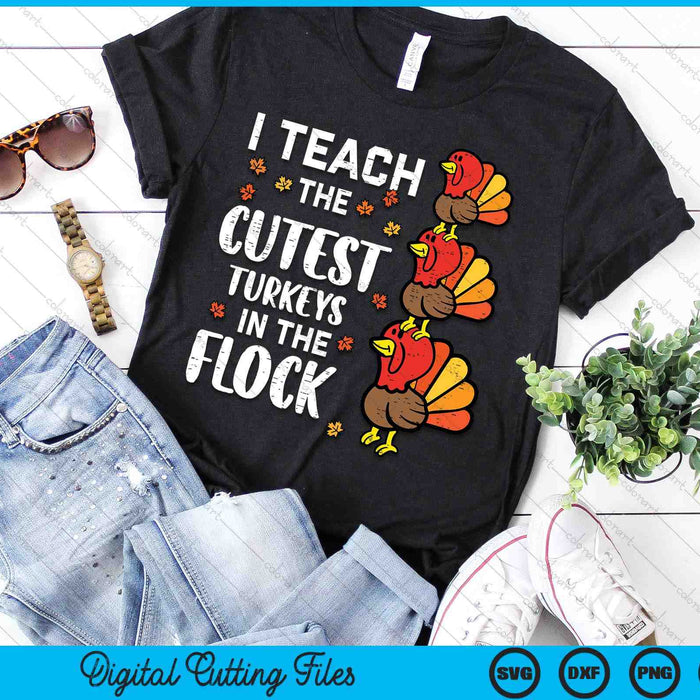 I Teach The Cutest Turkeys Thanksgiving Fall Teacher SVG PNG Digital Printable Files I Teach The Cutest Turkeys Thanksgiving Fall Teacher SVG PNG Digital Printable Files