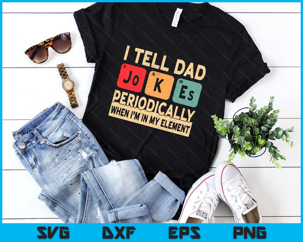 I Tell Dad Jokes Periodically Retro Papa Daddy Fathers Day SVG PNG Digital Printable Files