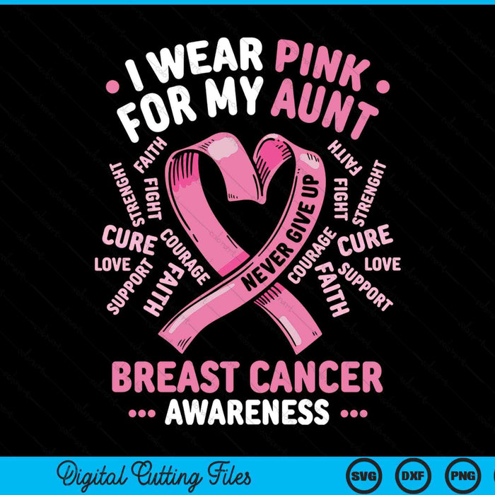 I Wear Pink For My Aunt Breast Cancer Awareness Month SVG PNG Digital Printable Files I Wear Pink For My Aunt Breast Cancer Awareness Month SVG PNG Digital Printable Files
