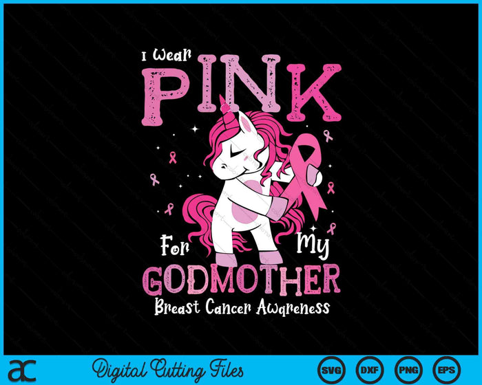 I Wear Pink For My Godmother Breast Cancer Awareness SVG PNG Digital Cutting File I Wear Pink For My Godmother Breast Cancer Awareness SVG PNG Digital Cutting File