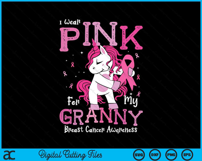 I Wear Pink For My Granny Breast Cancer Awareness SVG PNG Digital Cutting File I Wear Pink For My Granny Breast Cancer Awareness SVG PNG Digital Cutting File