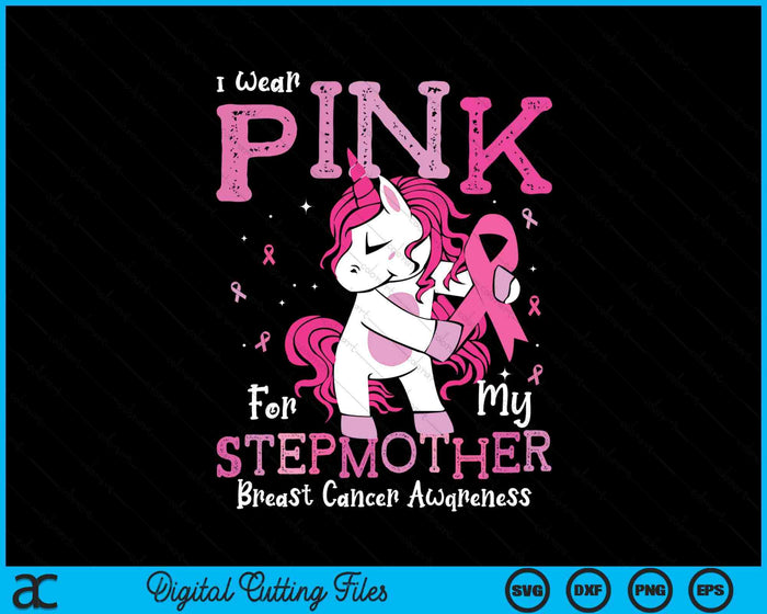 I Wear Pink For My Stepmother Breast Cancer Awareness SVG PNG Digital Cutting File I Wear Pink For My Stepmother Breast Cancer Awareness SVG PNG Digital Cutting File