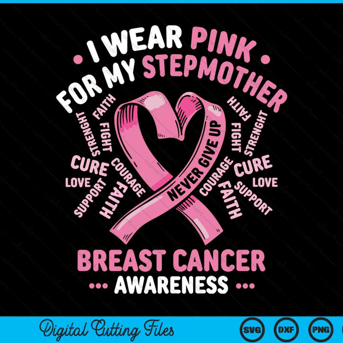 I Wear Pink For My Stepmother Breast Cancer Awareness Month SVG PNG Digital Printable Files I Wear Pink For My Stepmother Breast Cancer Awareness Month SVG PNG Digital Printable Files