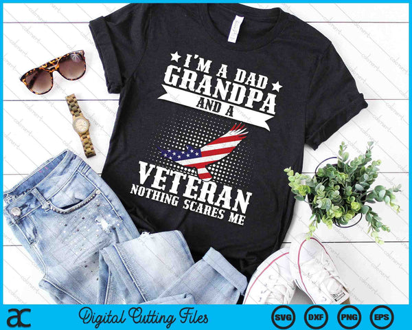 I'm A Dad Grandpa And A Veteran US Flag Veterans Day SVG PNG Digital Printable Files