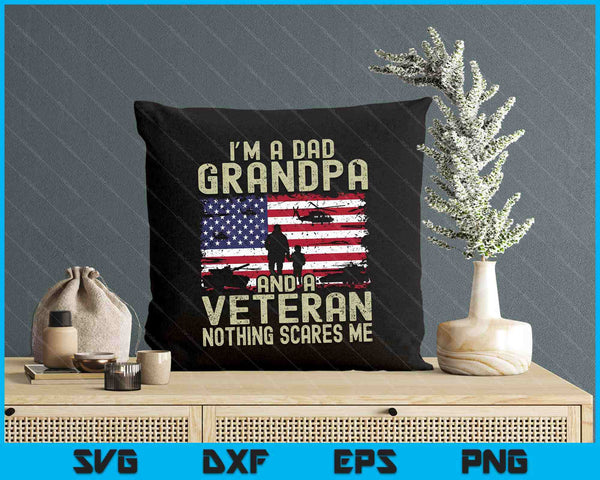 I'm A Dad Grandpa And Veteran Fathers Day SVG PNG Digital Printable Files