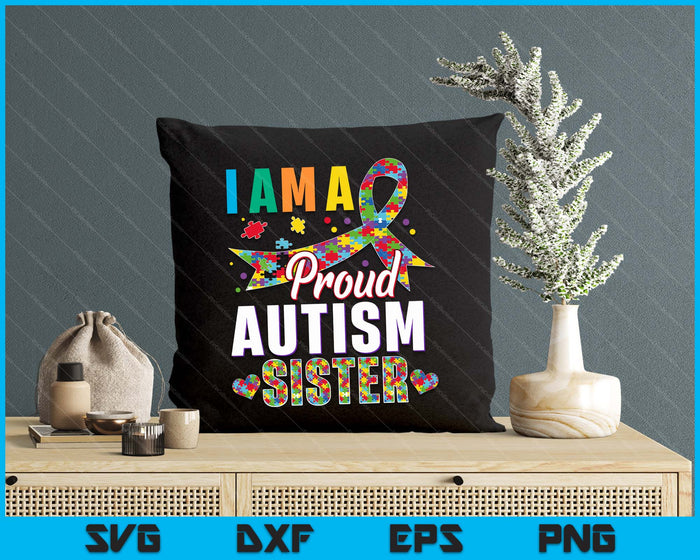 I'm A Proud Autism Sister Awareness Puzzle Piece SVG PNG Digital Cutting Files I'm A Proud Autism Sister Awareness Puzzle Piece SVG PNG Digital Cutting Files